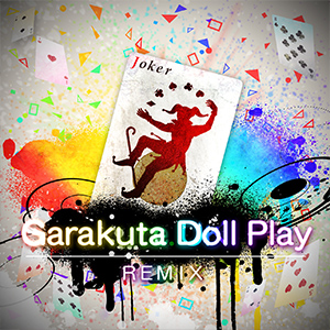 Garakuta Doll Play sasakure.UK.png