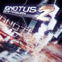 Ignotus †Re:Afterburn 2