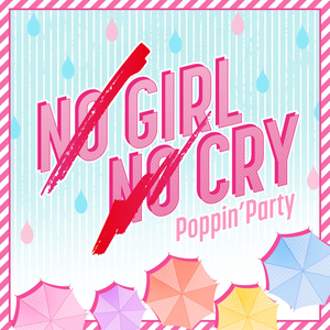 NO GIRL NO CRY Poppin'Party.png